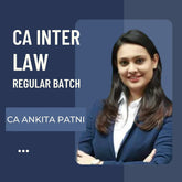 CA Inter Law Regular Batch | By CA Ankita Patni | For Jan 26 & May 26 Exams